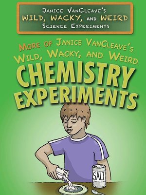 cover image of More of Janice VanCleave's Wild, Wacky, and Weird Chemistry Experiments